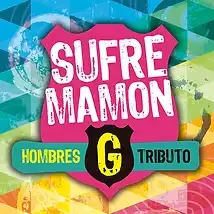 sufre mamon sufre mamon